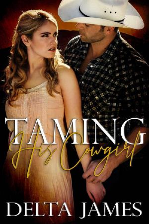 [The Crooked Creek Ranch 01] • Taming His Cowgirl (The Crooked Creek Ranch Book 1)